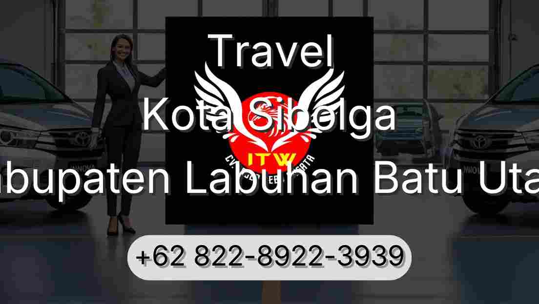 Travel Kota Sibolga Kabupaten Labuhan Batu Utara