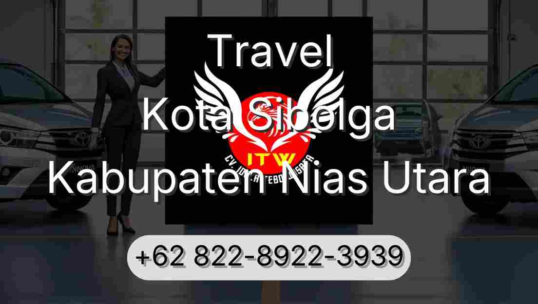 Travel Kota Sibolga Kabupaten Nias Utara