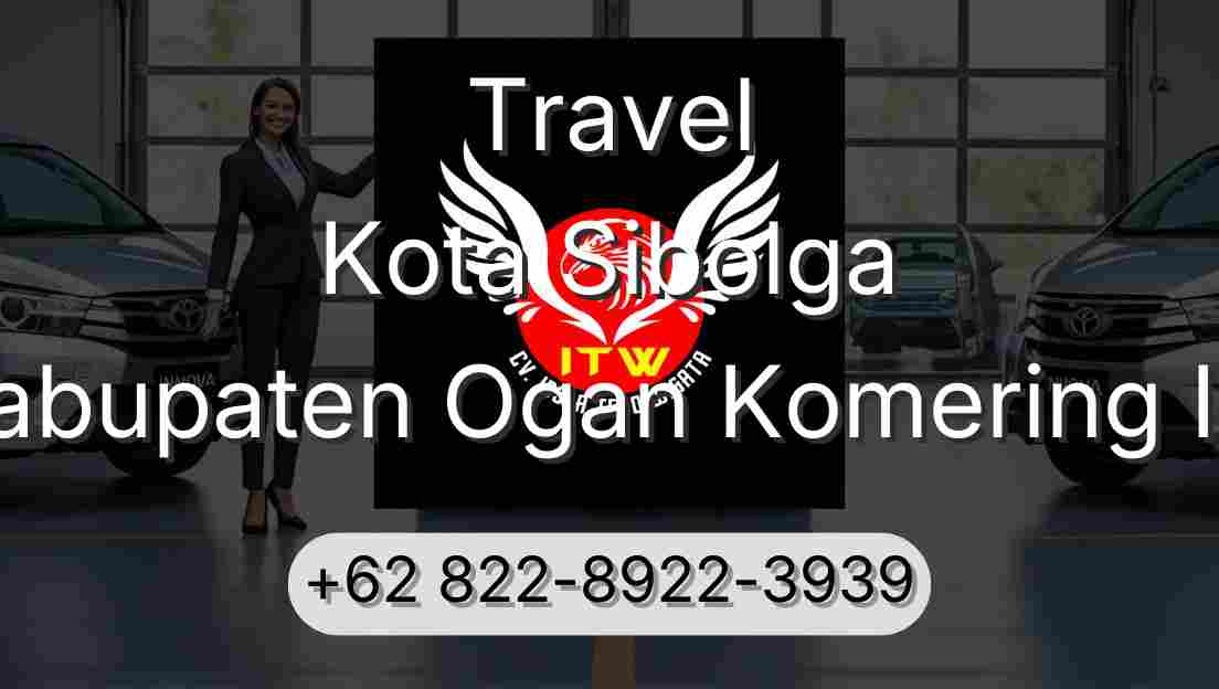 Travel Kota Sibolga Kabupaten Ogan Komering Ilir