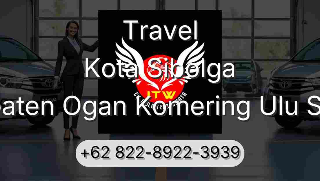 Travel Kota Sibolga Kabupaten Ogan Komering Ulu Selatan