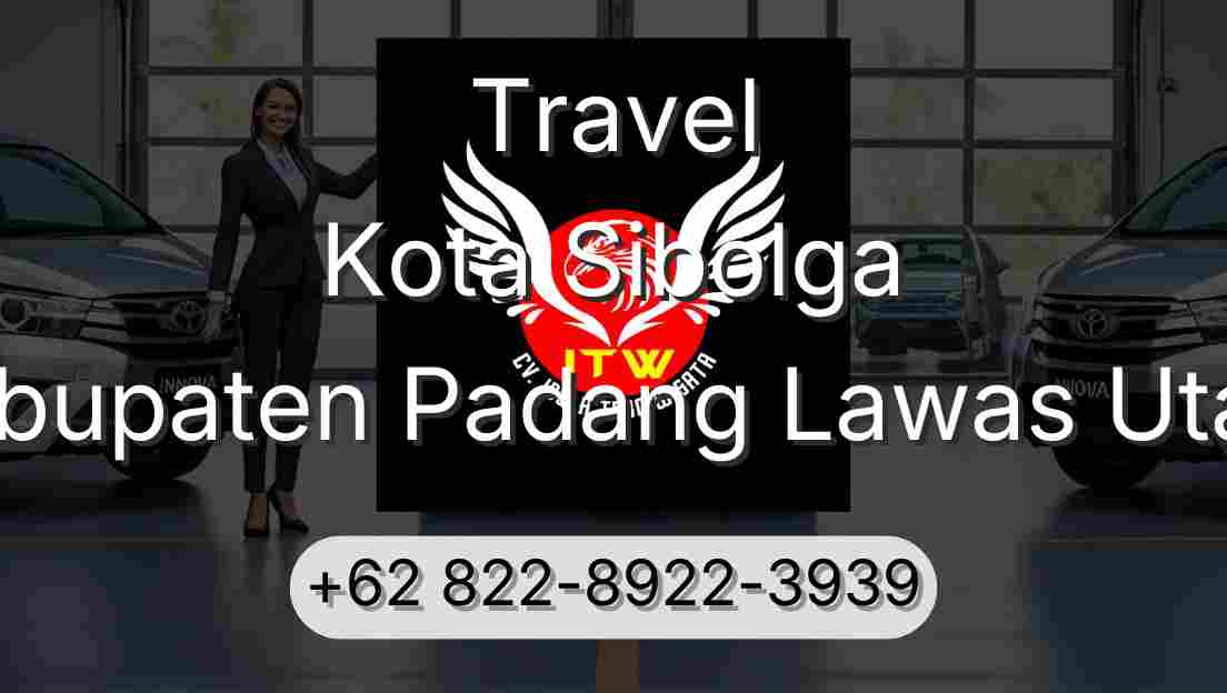 Travel Kota Sibolga Kabupaten Padang Lawas Utara
