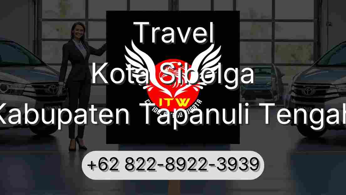Travel Kota Sibolga Kabupaten Tapanuli Tengah