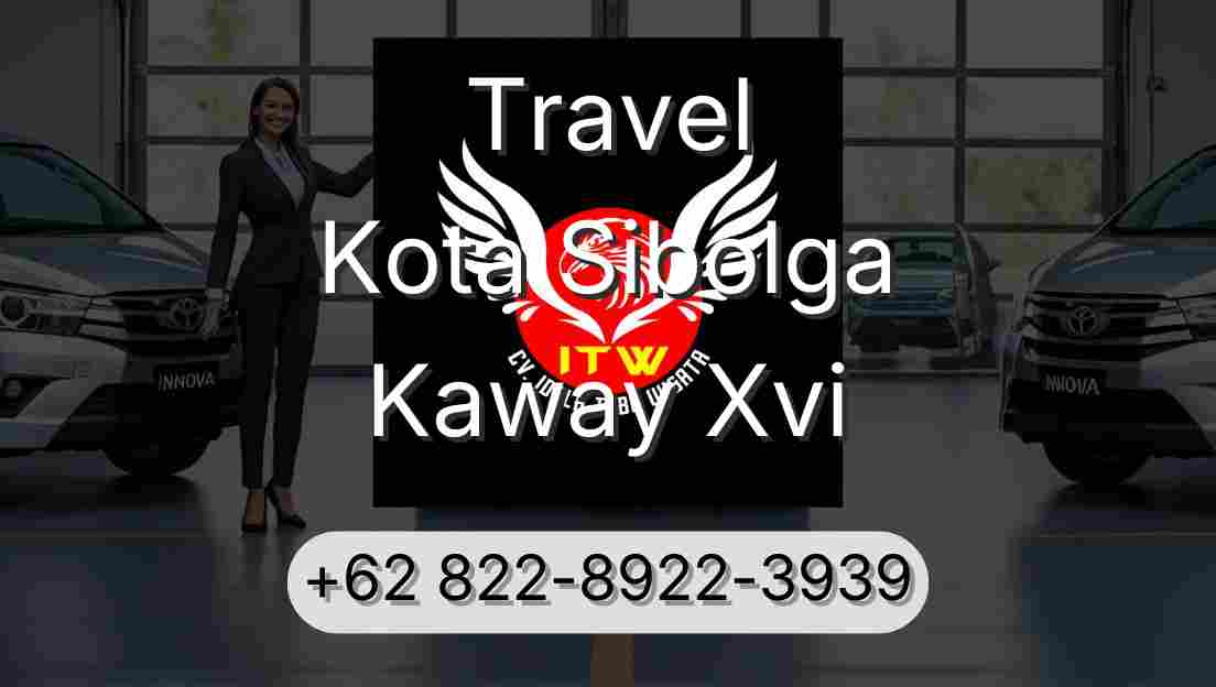Travel Kota Sibolga Kaway Xvi