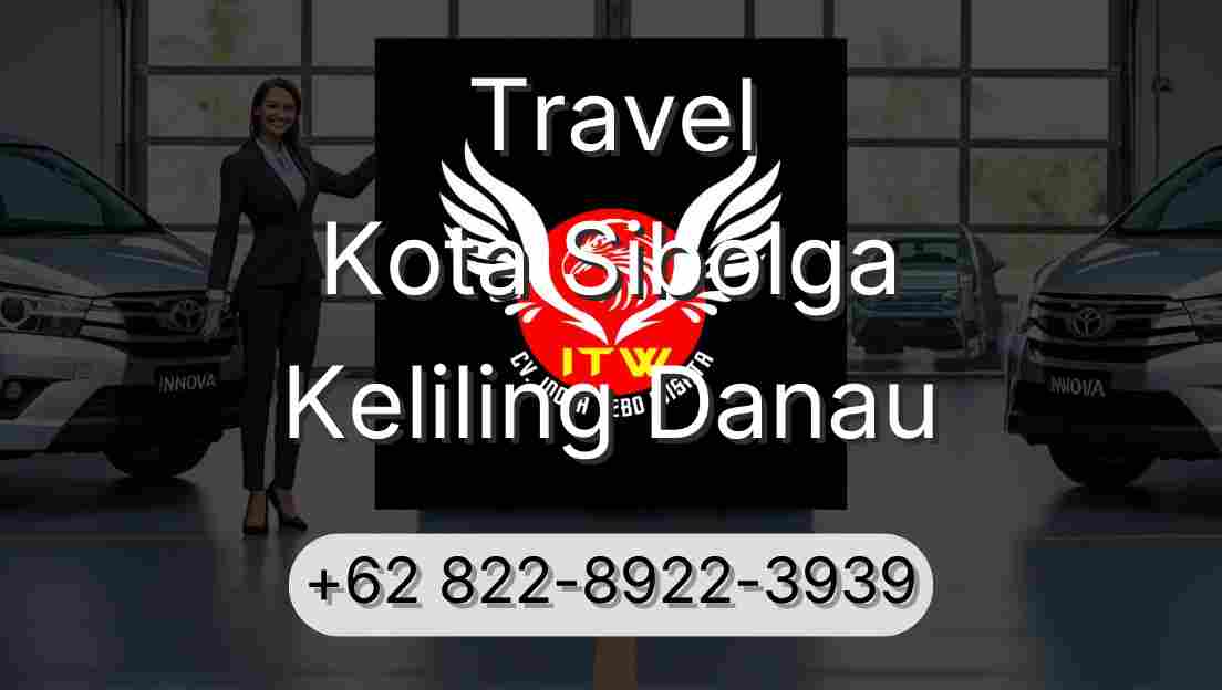 Travel Kota Sibolga Keliling Danau