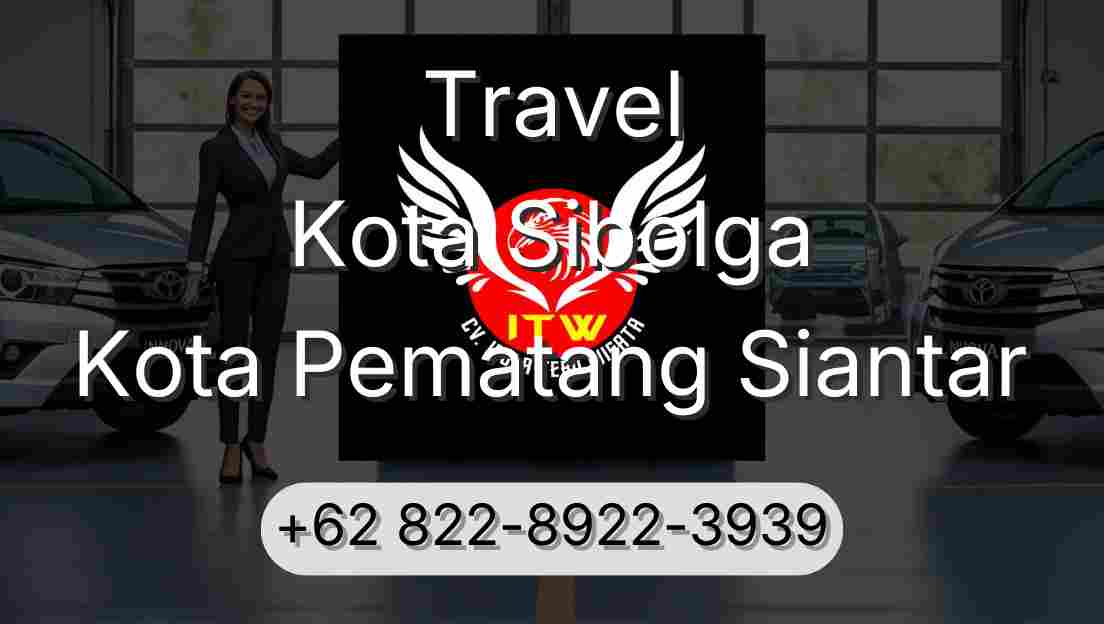 Travel Kota Sibolga Kota Pematang Siantar