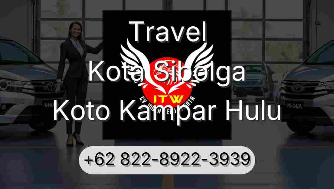 Travel Kota Sibolga Koto Kampar Hulu