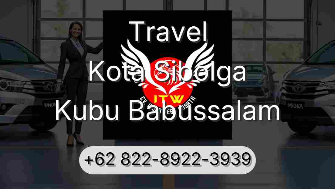 Travel Kota Sibolga Kubu Babussalam