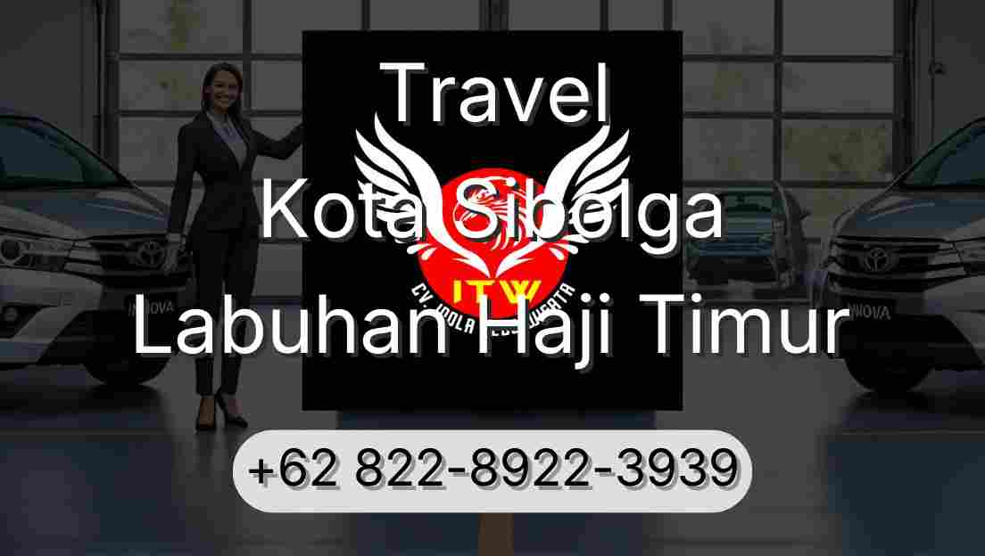 Travel Kota Sibolga Labuhan Haji Timur