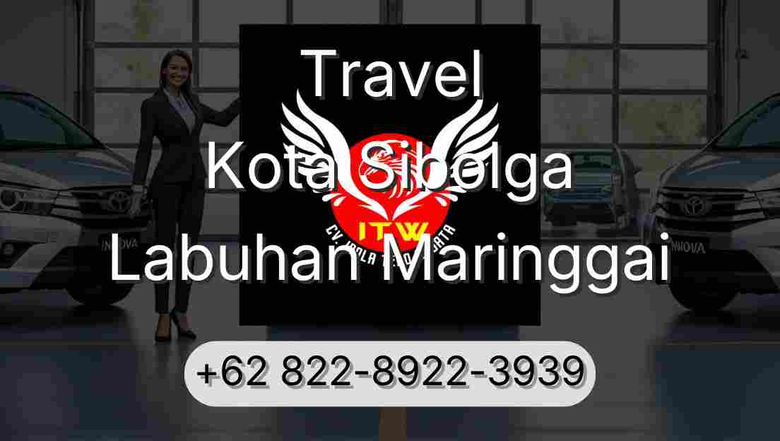 Travel Kota Sibolga Labuhan Maringgai