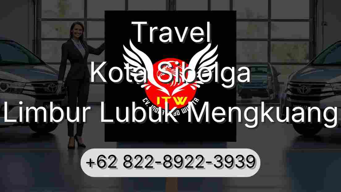 Travel Kota Sibolga Limbur Lubuk Mengkuang