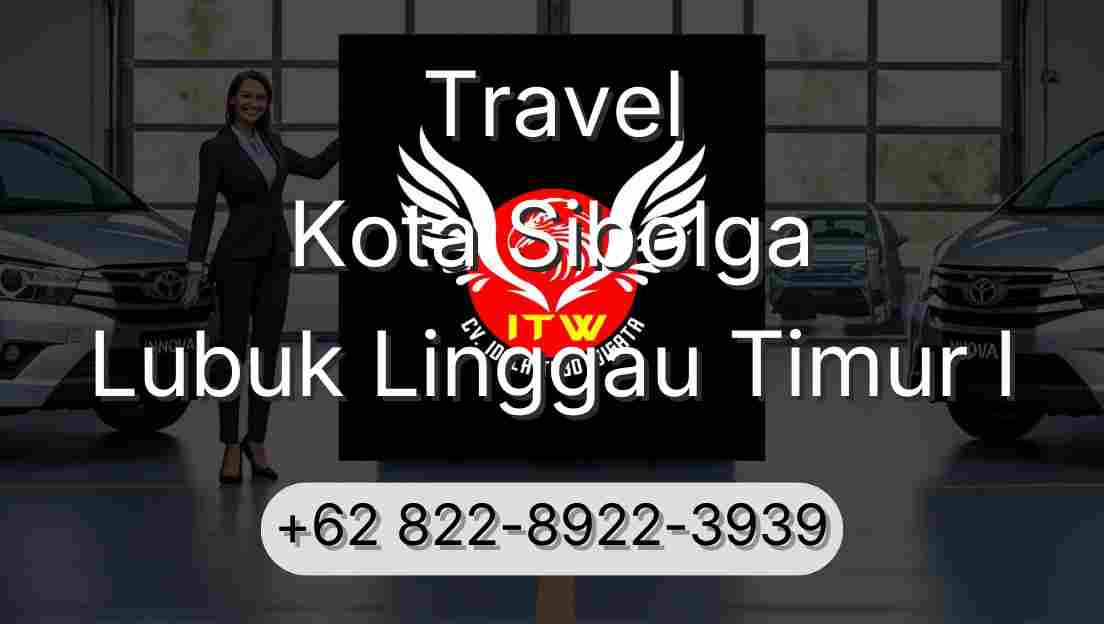 Travel Kota Sibolga Lubuk Linggau Timur I