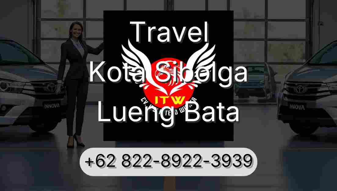 Travel Kota Sibolga Lueng Bata