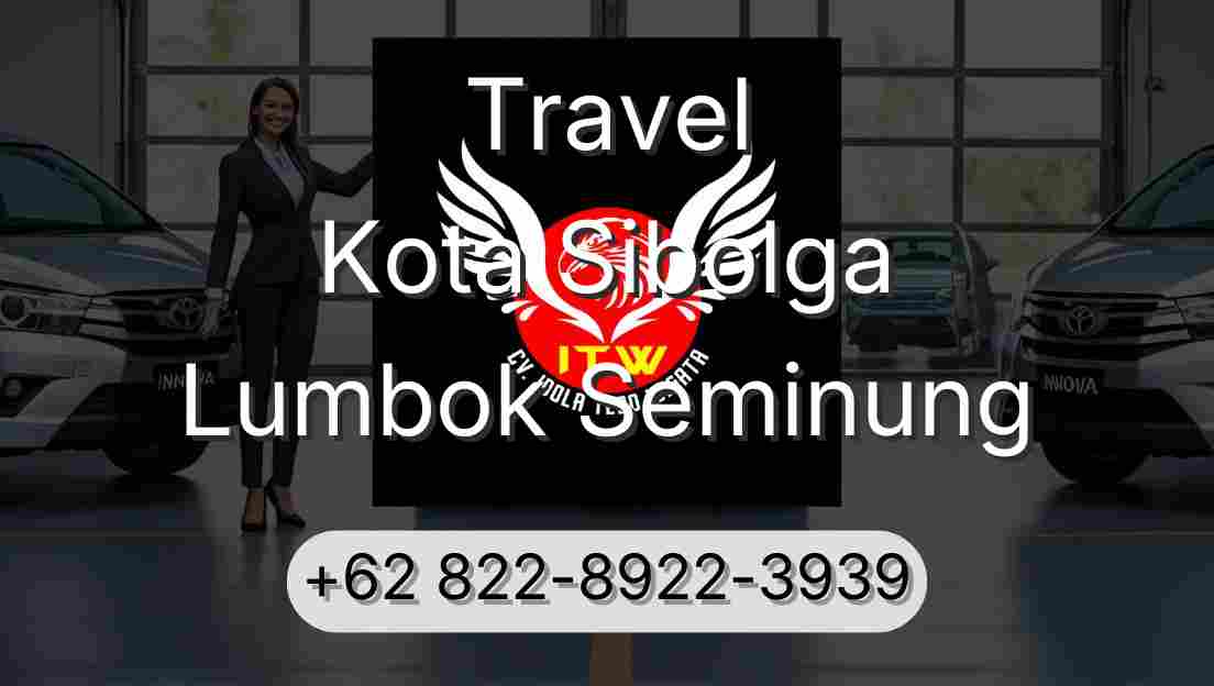 Travel Kota Sibolga Lumbok Seminung