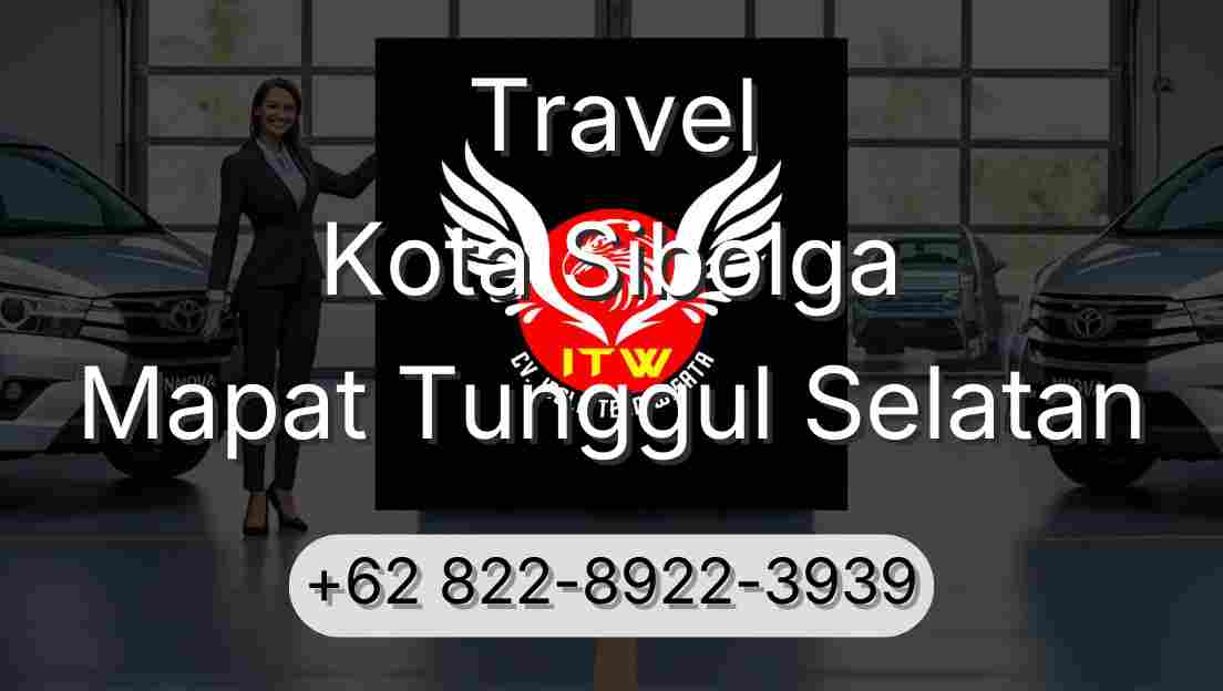 Travel Kota Sibolga Mapat Tunggul Selatan