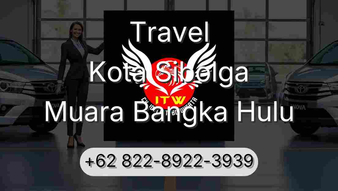 Travel Kota Sibolga Muara Bangka Hulu