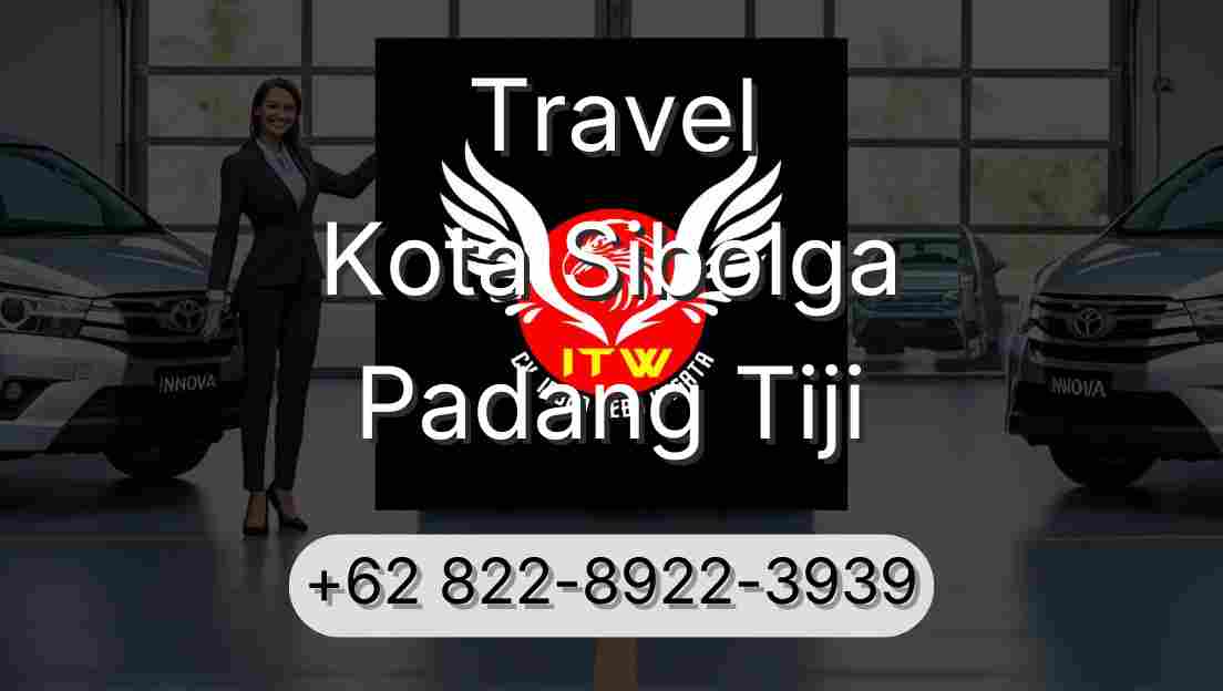 Travel Kota Sibolga Padang Tiji