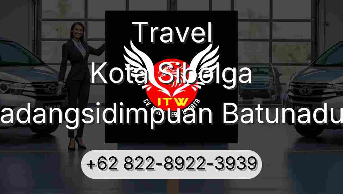 Travel Kota Sibolga Padangsidimpuan Batunadua