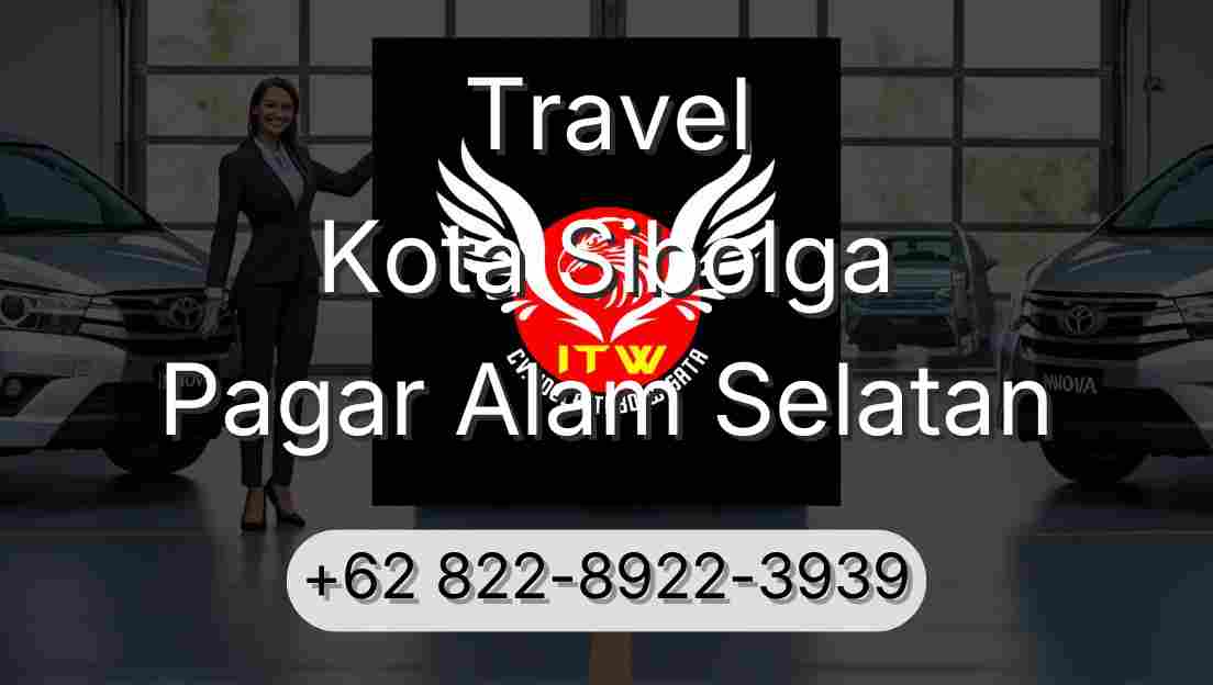 Travel Kota Sibolga Pagar Alam Selatan