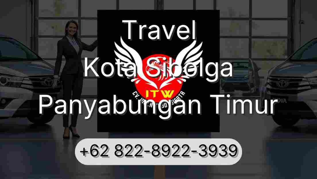 Travel Kota Sibolga Panyabungan Timur