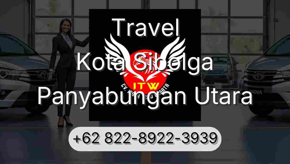 Travel Kota Sibolga Panyabungan Utara