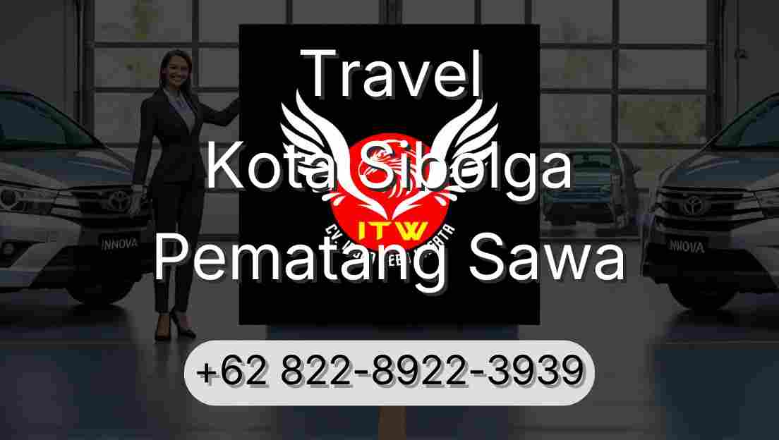 Travel Kota Sibolga Pematang Sawa