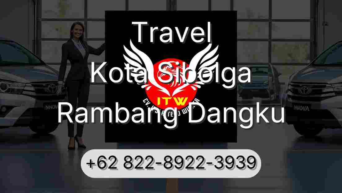 Travel Kota Sibolga Rambang Dangku