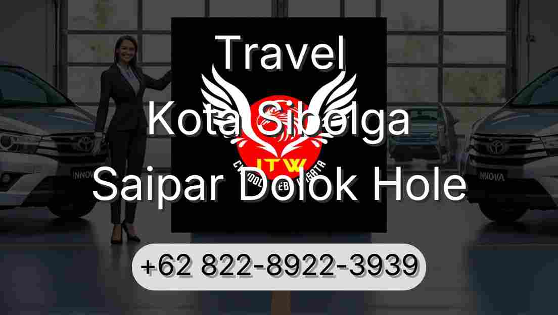 Travel Kota Sibolga Saipar Dolok Hole