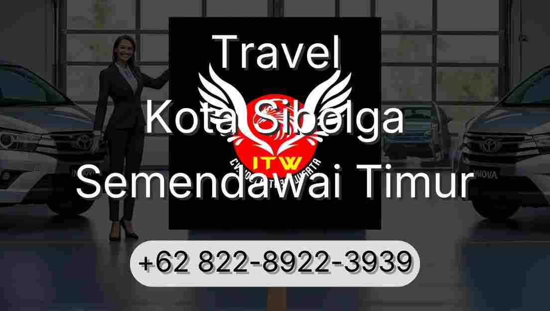 Travel Kota Sibolga Semendawai Timur