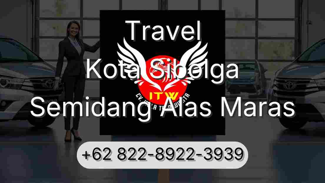 Travel Kota Sibolga Semidang Alas Maras