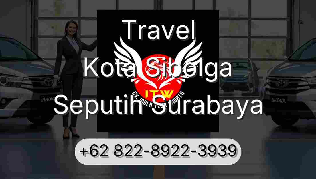 Travel Kota Sibolga Seputih Surabaya