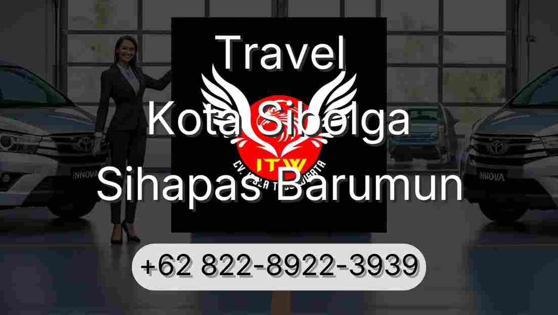 Travel Kota Sibolga Sihapas Barumun