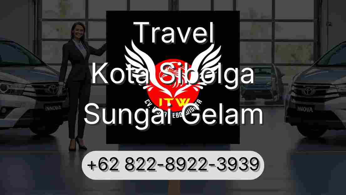 Travel Kota Sibolga Sungai Gelam