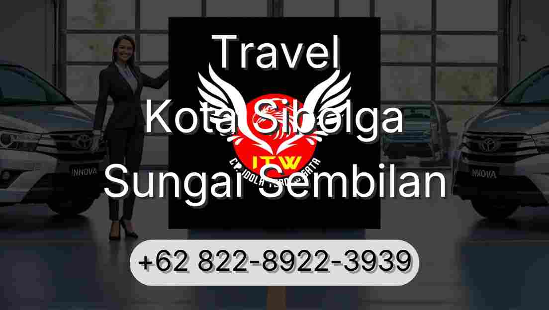 Travel Kota Sibolga Sungai Sembilan