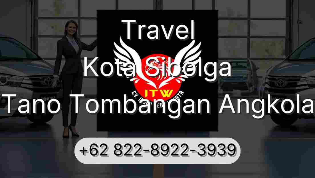 Travel Kota Sibolga Tano Tombangan Angkola