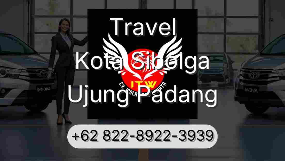 Travel Kota Sibolga Ujung Padang