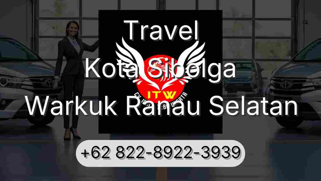 Travel Kota Sibolga Warkuk Ranau Selatan