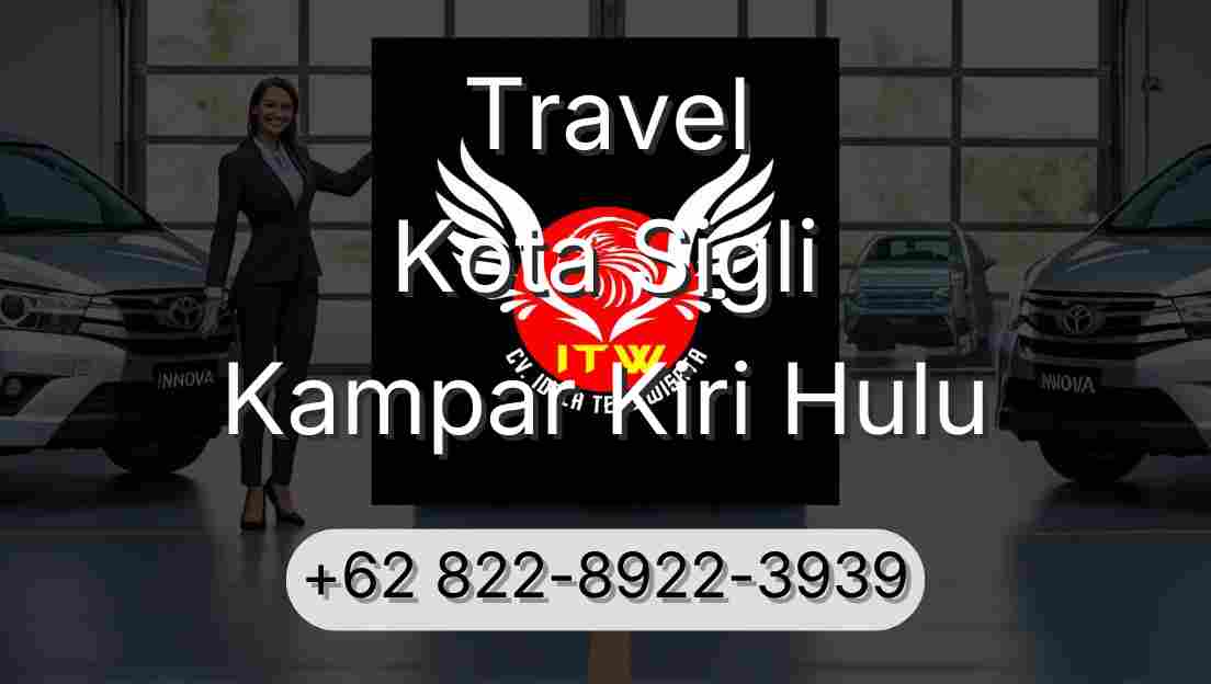 Travel Kota Sigli Kampar Kiri Hulu