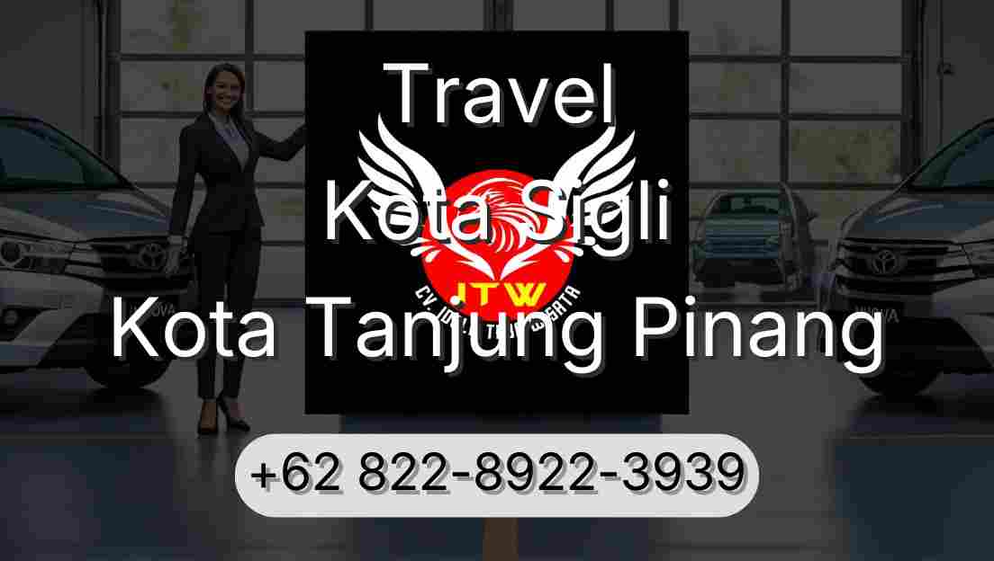 Travel Kota Sigli Kota Tanjung Pinang