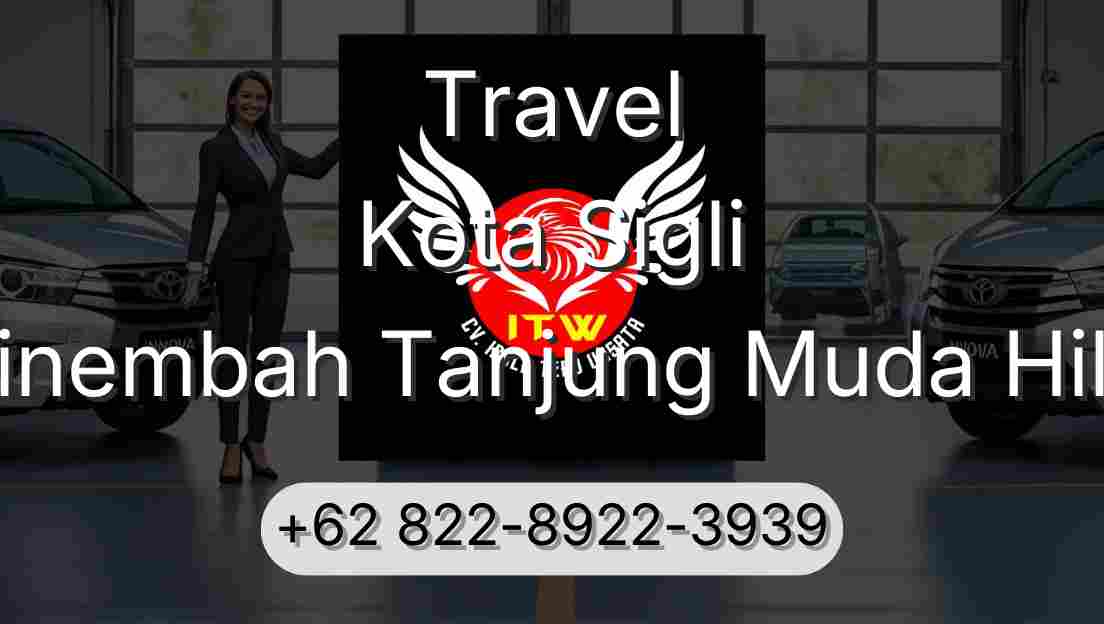 Travel Kota Sigli Sinembah Tanjung Muda Hilir