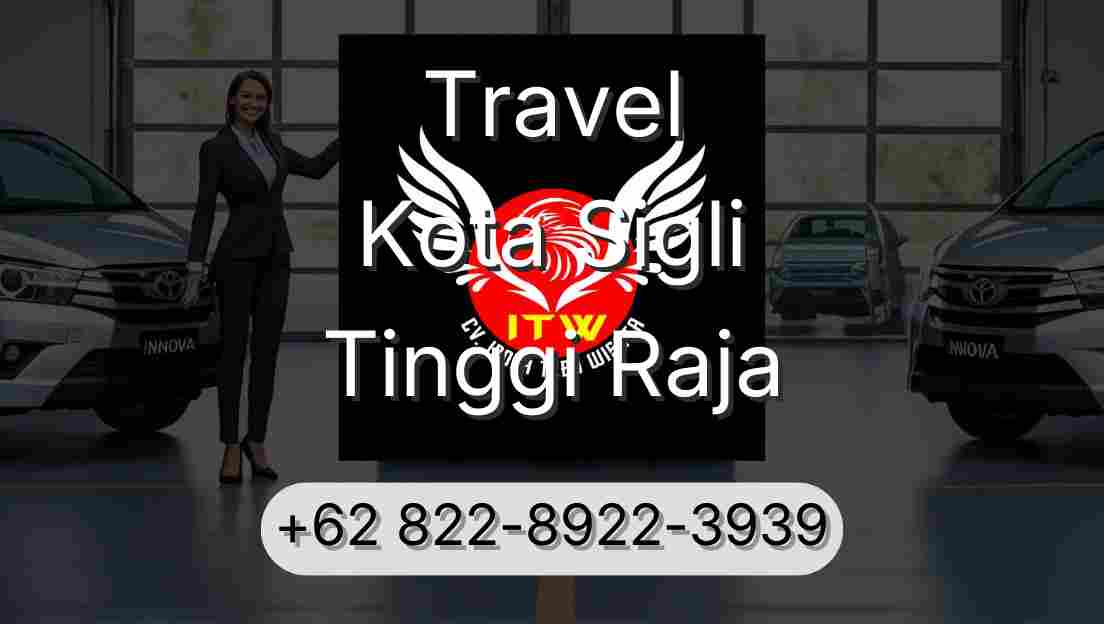 Travel Kota Sigli Tinggi Raja