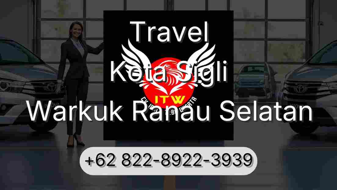 Travel Kota Sigli Warkuk Ranau Selatan