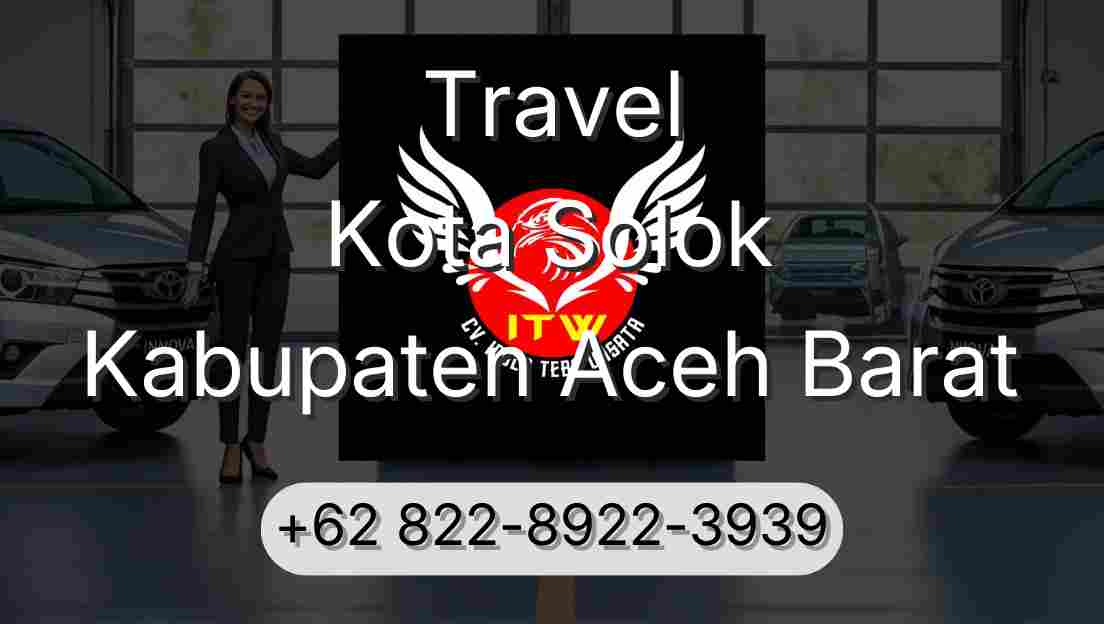 Travel Kota Solok Kabupaten Aceh Barat