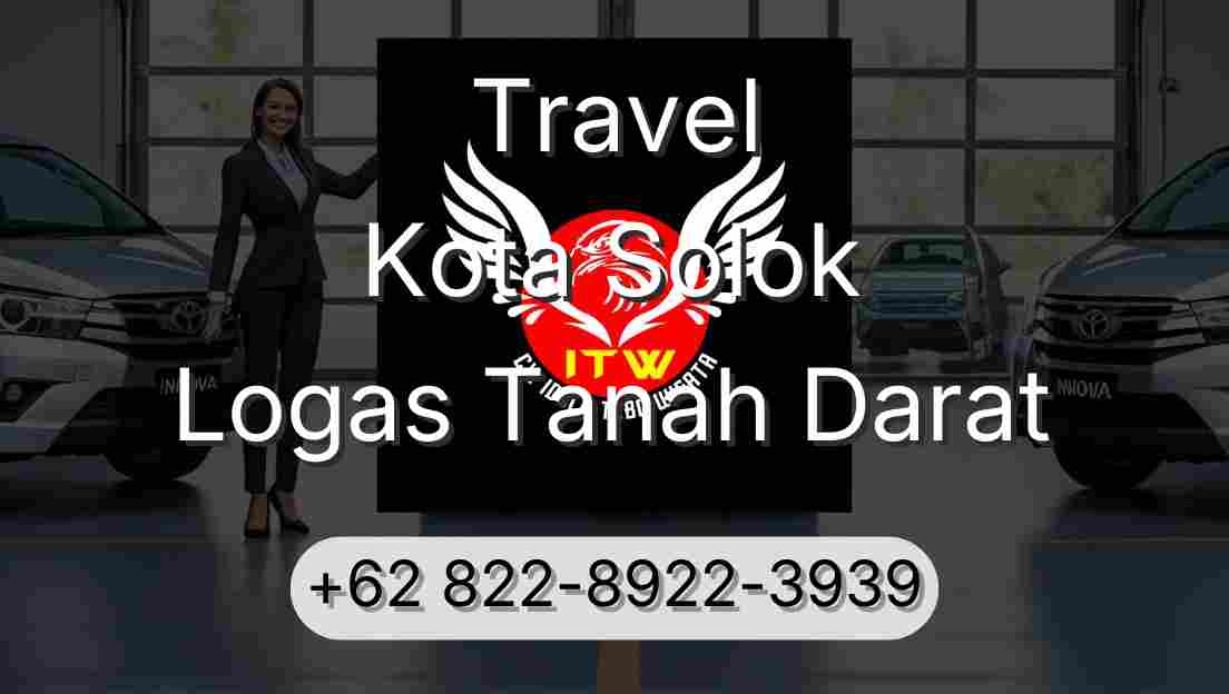 Travel Kota Solok Logas Tanah Darat
