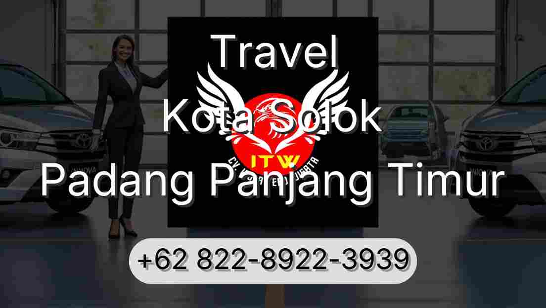 Travel Kota Solok Padang Panjang Timur
