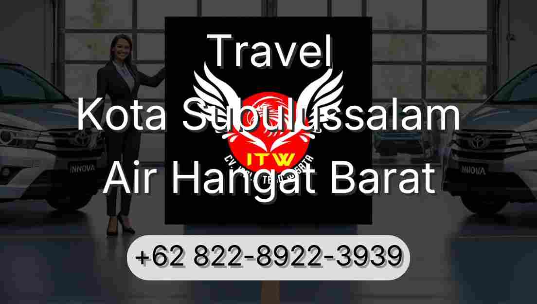 Travel Kota Subulussalam Air Hangat Barat