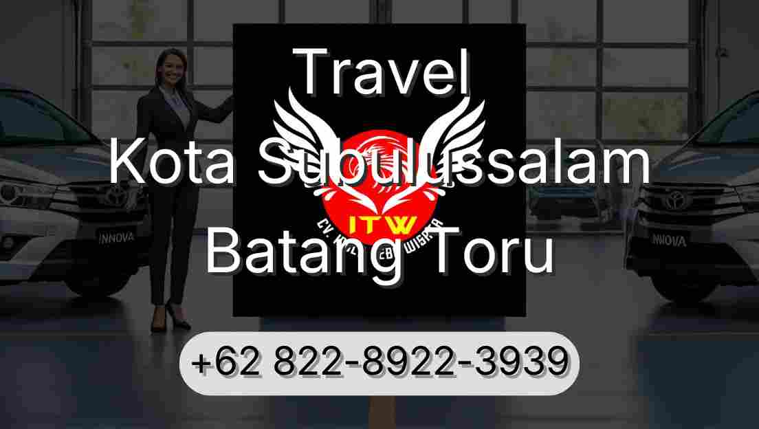Travel Kota Subulussalam Batang Toru