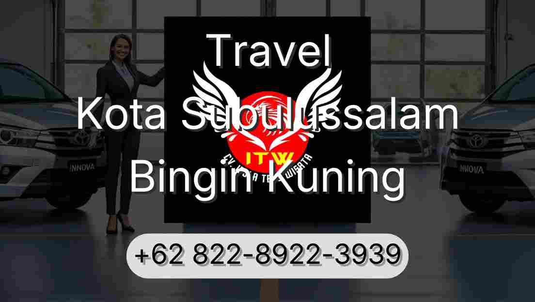 Travel Kota Subulussalam Bingin Kuning