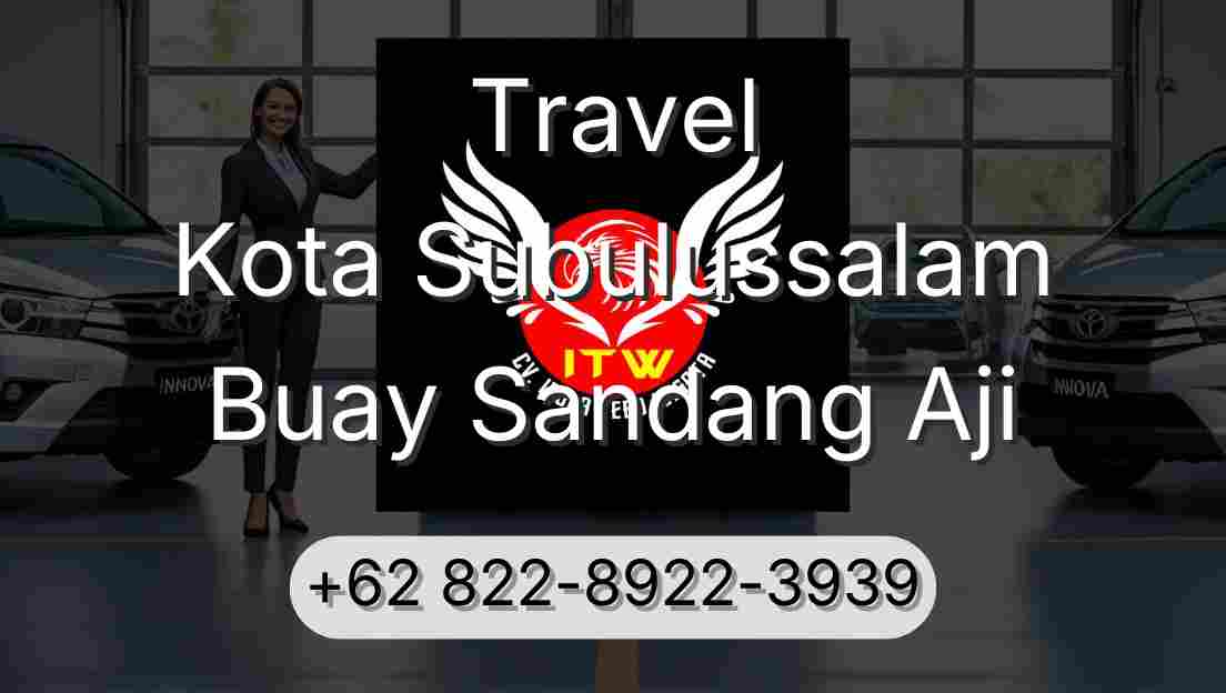 Travel Kota Subulussalam Buay Sandang Aji