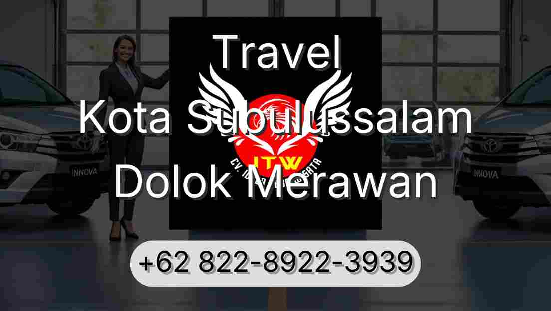 Travel Kota Subulussalam Dolok Merawan