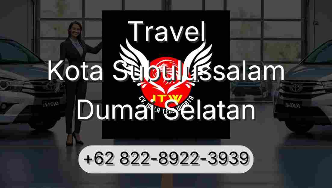Travel Kota Subulussalam Dumai Selatan